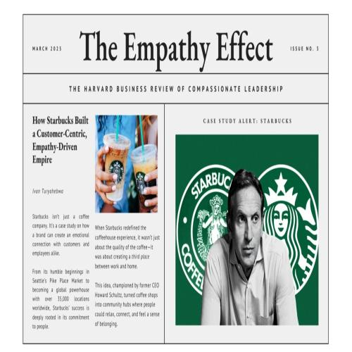 Starbucks Đã Xây Dựng Một Đế Chế Lấy Khách Hàng Làm Trung Tâm Và Lấy Sự Đồng Cảm Làm Động Lực Như Thế Nào?